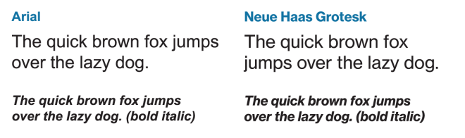 Arial vs. Neue Haas Grotesk Text Pro